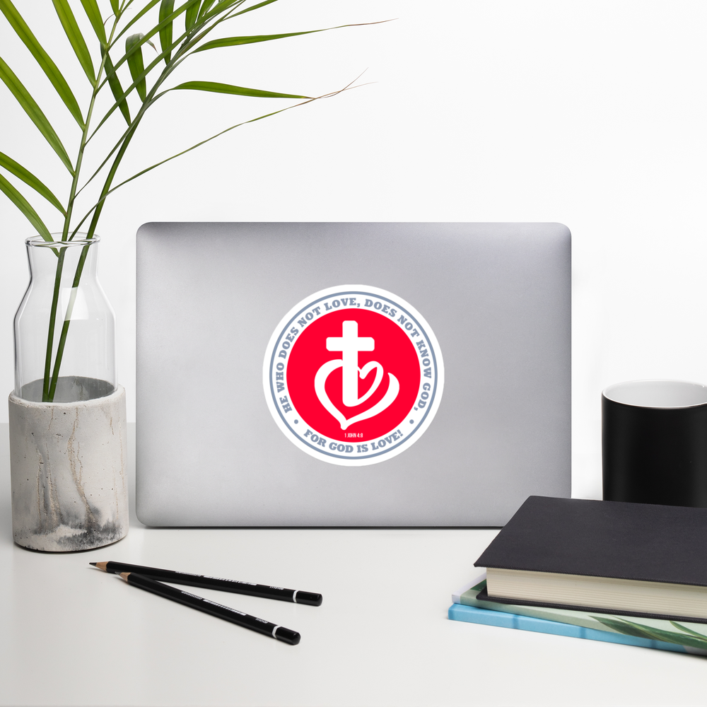 Justified In Christ God is Love Sticker | 1 John 4:8 Christian Sticker