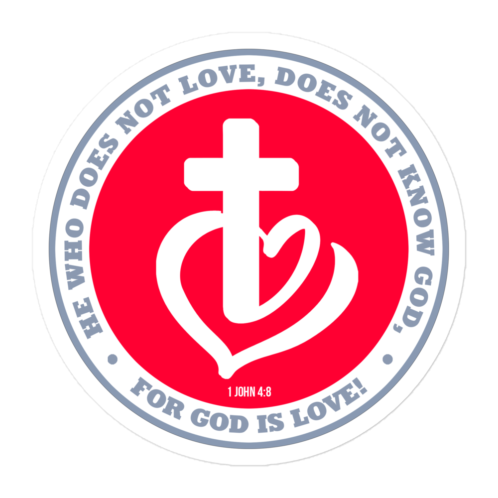 Justified In Christ God is Love Sticker | 1 John 4:8 Christian Sticker