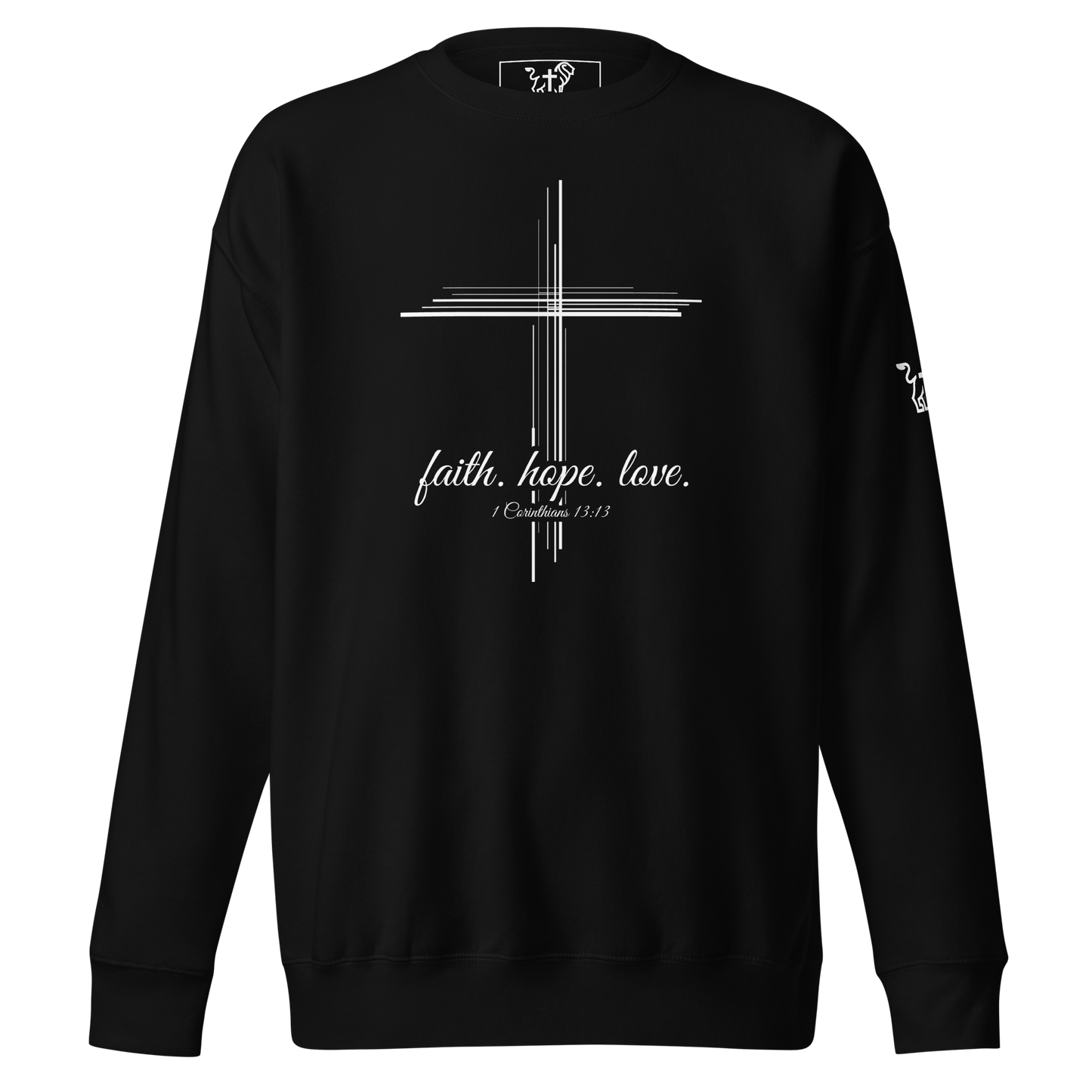 Justified In Christ Faith Hope Love Crewneck Sweatshirt | 1 Corinthians 13:13 Christian Apparel