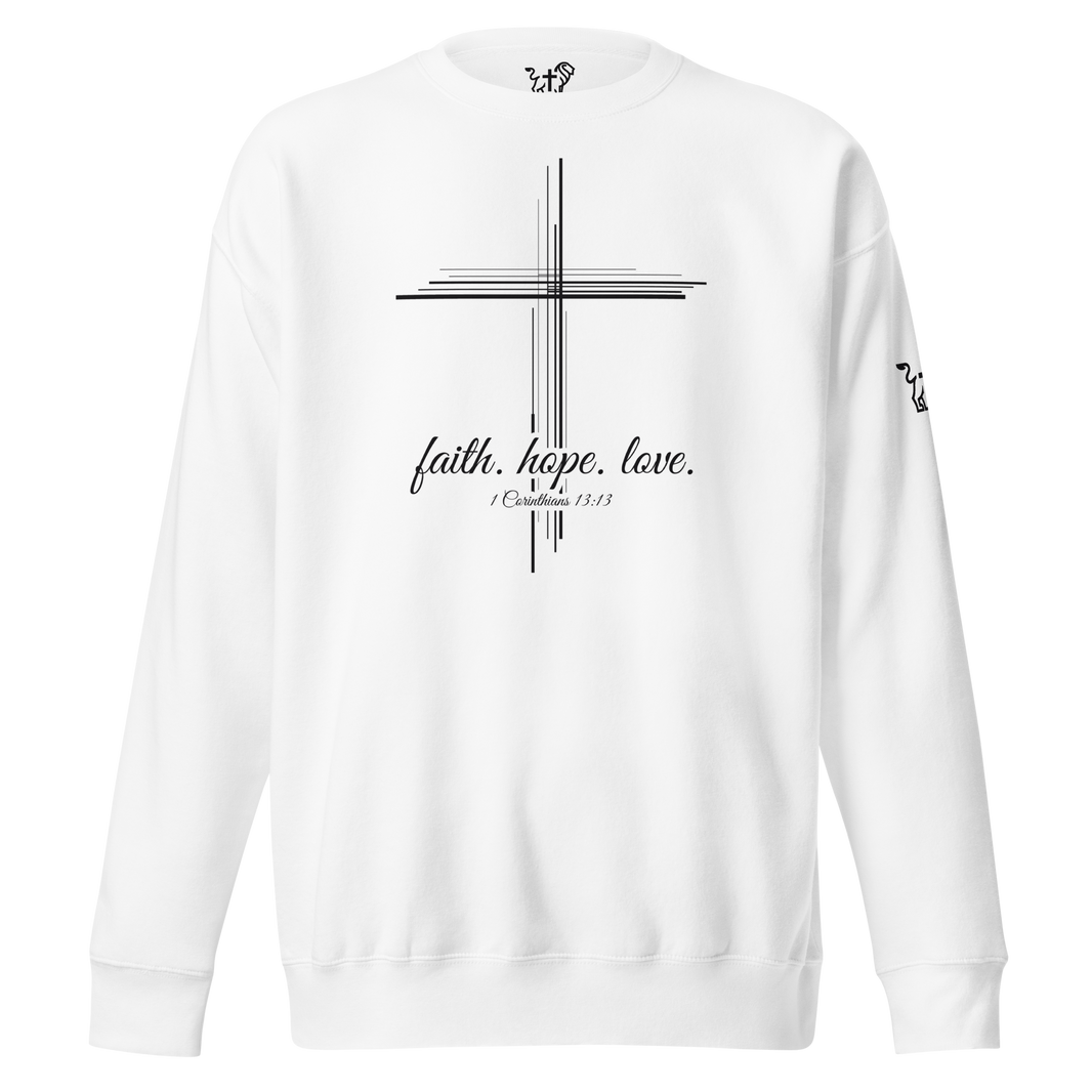Justified In Christ Faith Hope Love Crewneck Sweatshirt | 1 Corinthians 13:13 Christian Apparel