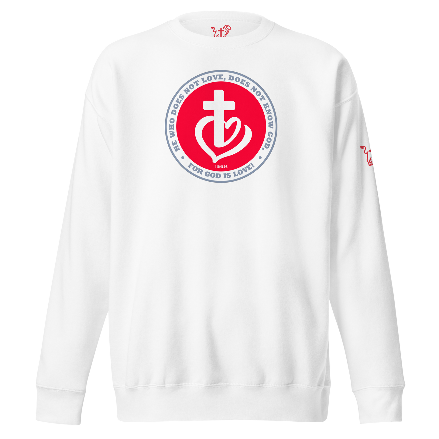 Justified In Christ God is Love White Crewneck Sweatshirt | 1 John 4:8 Christian Apparel