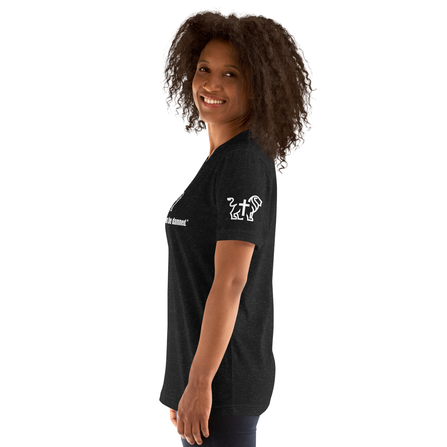 Justified In Christ I'm Yours Chaos Be Damned T-Shirt | Christian Statement Tee