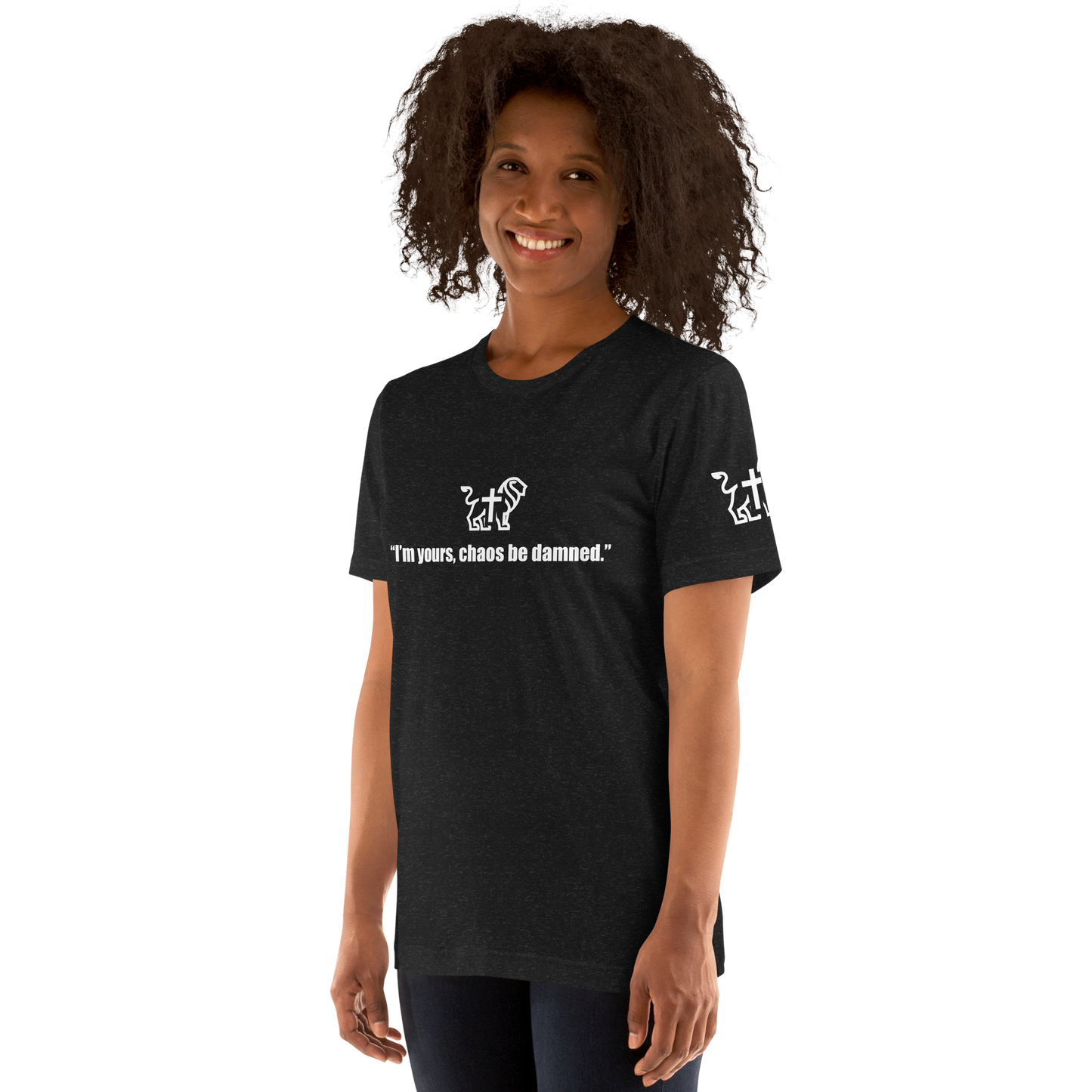 Justified In Christ I'm Yours Chaos Be Damned T-Shirt | Christian Statement Tee