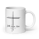 Justified In Christ Faith Hope Love Ceramic Mug | 1 Corinthians 13:13 Christian Mug